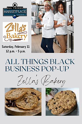 All Things Black Business Pop-up Event Featuring Zella's Bakery poster