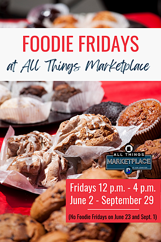 Foodie Fridays All Things Marketplace  poster